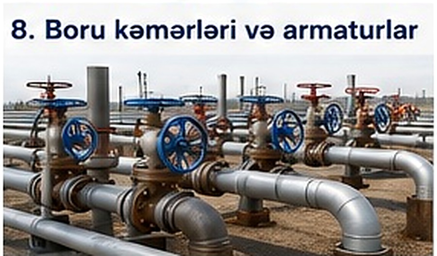 Boru kəmərləri və armaturlar